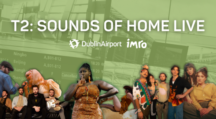 Dublin Airport and IMRO to Showcase Emerging Talent with ‘T2: Sounds of Home’ Programme
