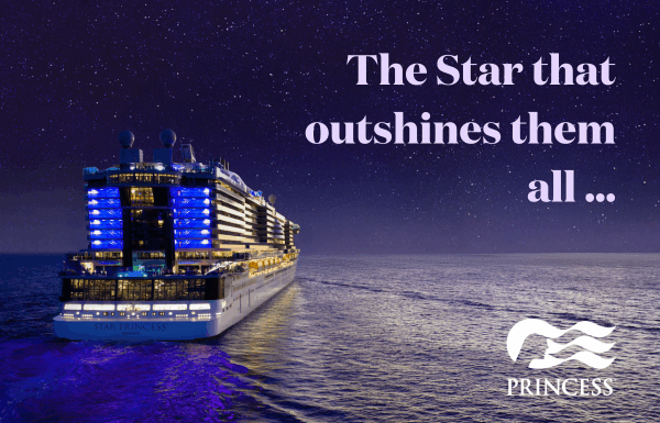 Introducing Star Princess – Princess Cruises’ Newest Ship